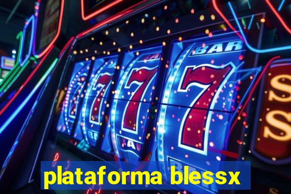 plataforma blessx